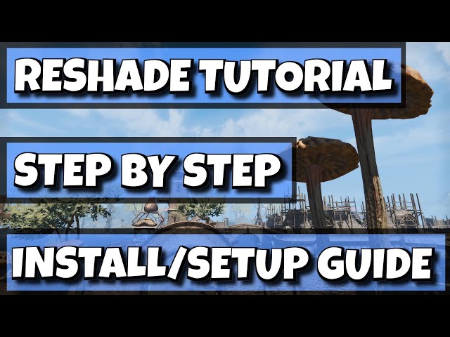 Reshade Tutorial - Step by Step Installation and Setup Guide - ENHANCE YOUR GAME'S GRAPHICS!!