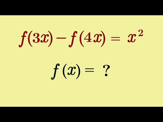 f(3x) - f(4x) = x^2 " Compute the f(x) " Using General Form 