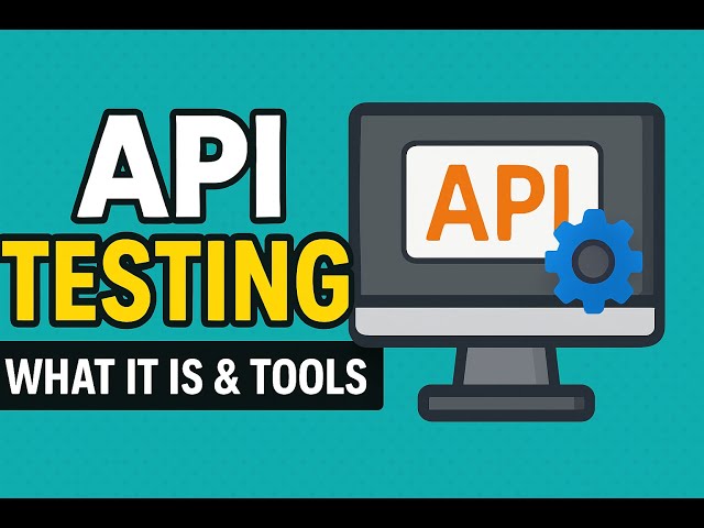 What is API Testing? Beginner to Pro Guide with Tools