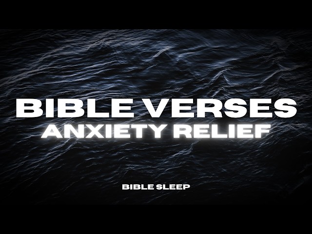 Bible Verses for Anxiety & Sleep | 5 Hours of Calming Scripture with Relaxing Music