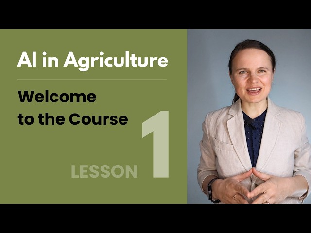 AI in Agriculture: Welcome