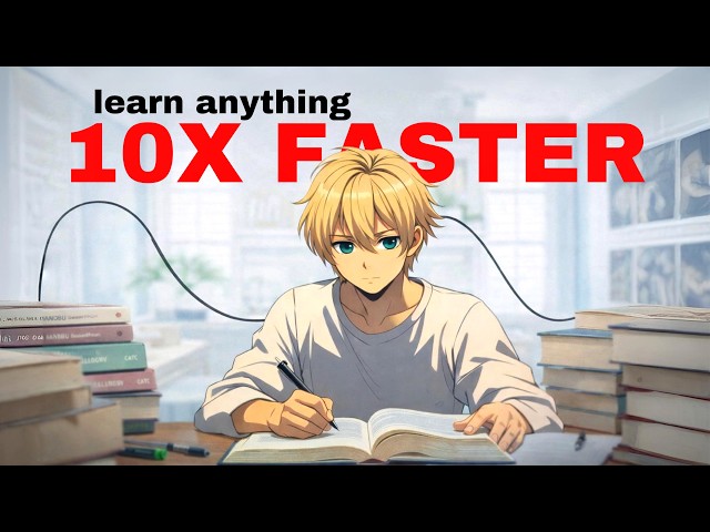 How to Learn Anything 10x Faster (That Actually Work)