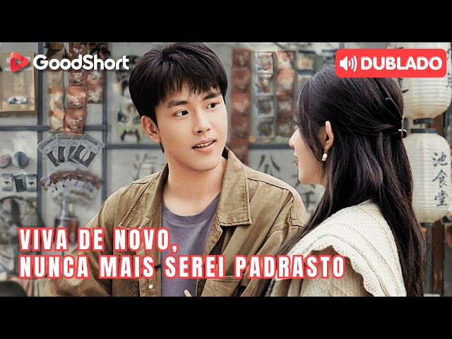 [Dublado] Viva De Novo, Nunca Mais Serei Padrasto | Cuidou dos filhos alheios e foi esquecido... 😭