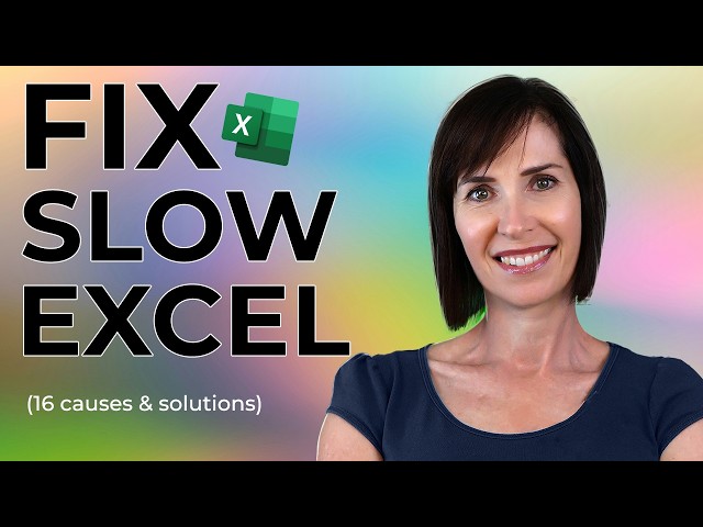 Fix the Most Common Causes of Slow Excel Files (Free Files Included)