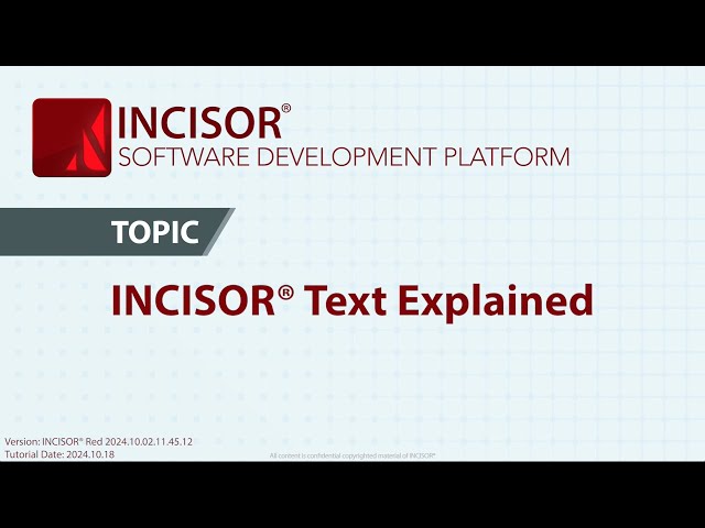 INCISOR® Tutorial: Text Explained