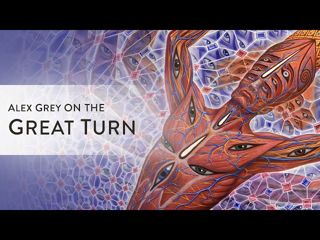 Alex Grey on the Great Turn, TOOL & the Creative Process