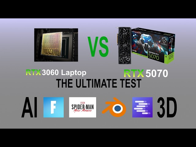 RTX 3060 Laptop VS RTX 5070 : The Ultimate Comparison (AI, 3D, Games)