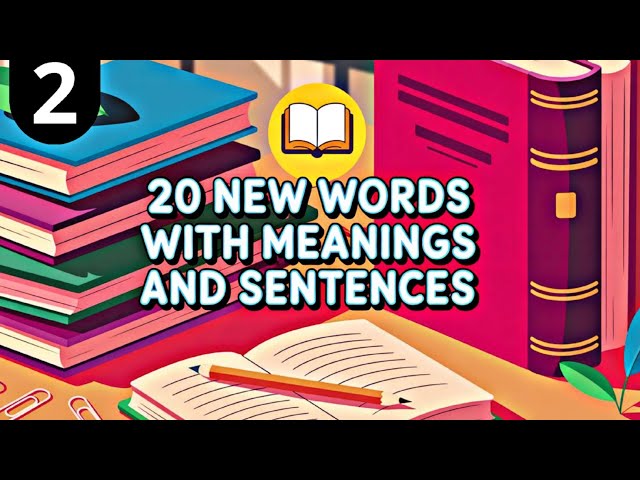 20 New Words Meanings and Their Sentences You Need To Know! (Lesson No.2)