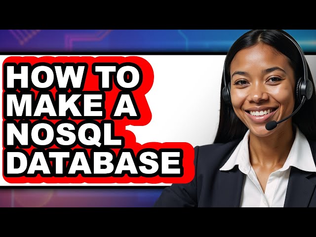How to Make a Nosql Database (full Guide)