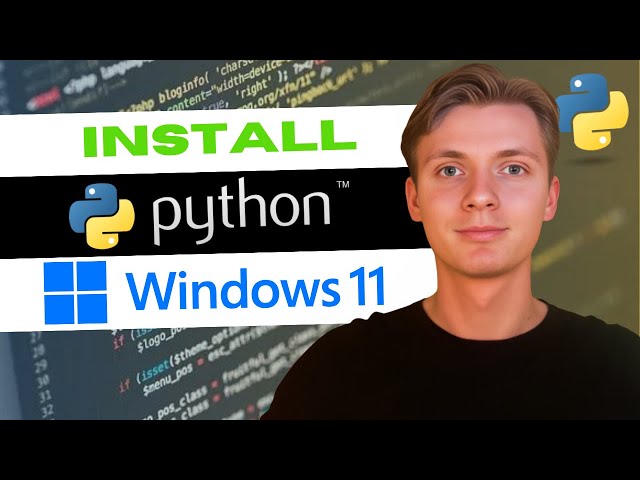 How to install Python on Windows 11 | Step by Step Guide for Beginners