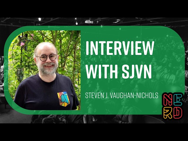 Interview with SJVN - Steven J. Vaughan-Nichols