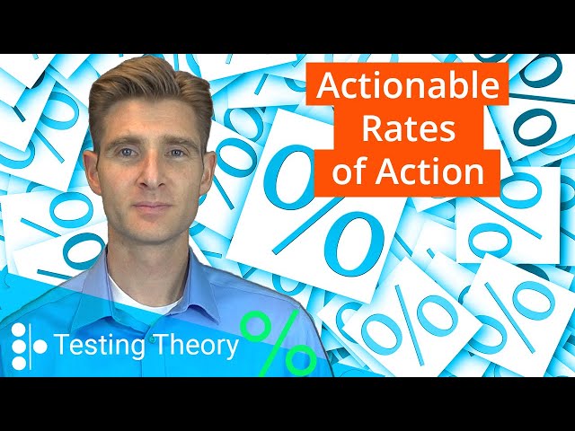Actionable Rates of Action - Analytics to A/B Testing