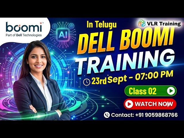 Dell Boomi Class02 in Telugu Batch 07 By Mahanya  23rd  Sept 7PM IST  VLR Training 2026
