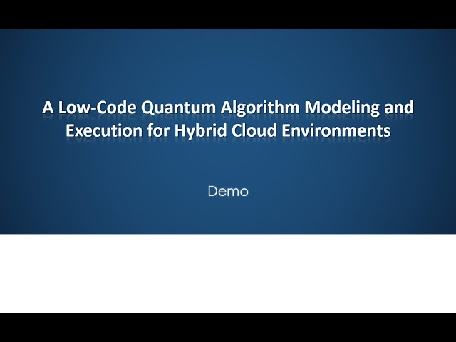 CLOSER 2026 - A Low-Code Quantum Algorithm Modeling and Execution for Hybrid Cloud Environments