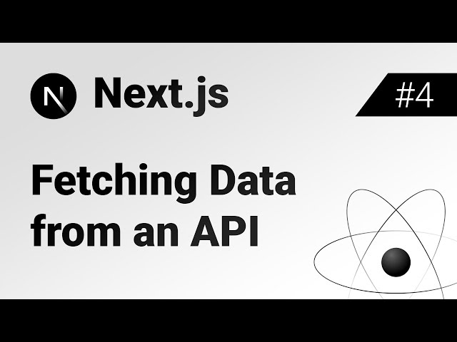 Fetching Data from an API - Next.js Course #4