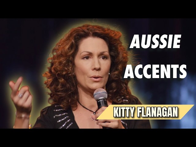 Kitty Flanagan - Australia Accents
