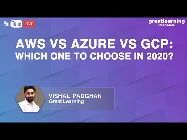 AWS Vs Azure VS GCP: Which One To Choose In 2020? | Cloud Computing Vendors | Great Learning