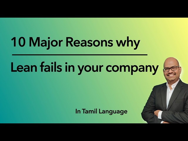 10 Reasons Why Lean Fails in your company | Challenges in Lean Implementation