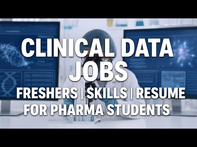 Clinical Data Management Career for Pharma Students - Jobs, Skills & Career Opportunities 🇮🇳