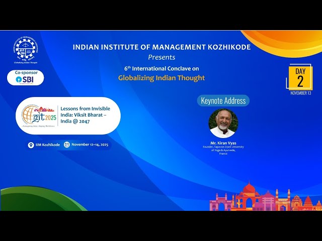 GIT 2025:Keynote: Padma Shri Kiran Vyas, Founder, Tapovan Open University of Yoga & Ayurveda,France