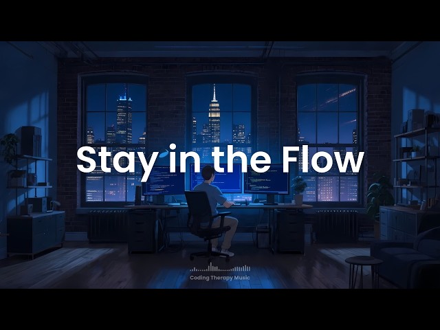 Stay in the Flow - Chillstep Coding Mix for Developers