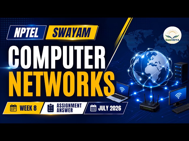 Computer Networks Week 8 Assignment Solution July 2026 | NPTEL SWAYAM Answers