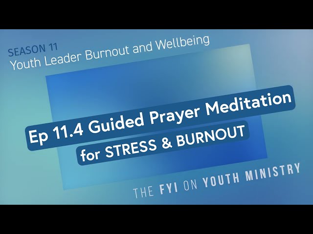 Guided Prayer for Stress & Burnout: Ministry Resilience Practice
