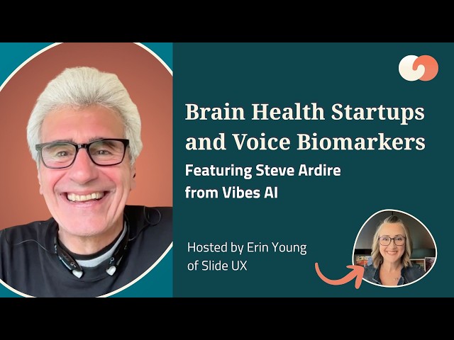 Brain Health Startups and Voice Biomarkers | Steve Ardire