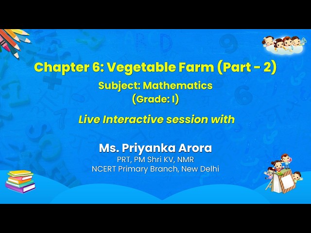 NCERT :  Chapter 6: Vegetable Farm (Part - 2)   Subject: Mathematics   (Grade: I)   Live