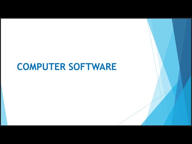 Lesson 10: COMPUTER SOFTWARE (GRADE 8 RATIONALISED NOTES)