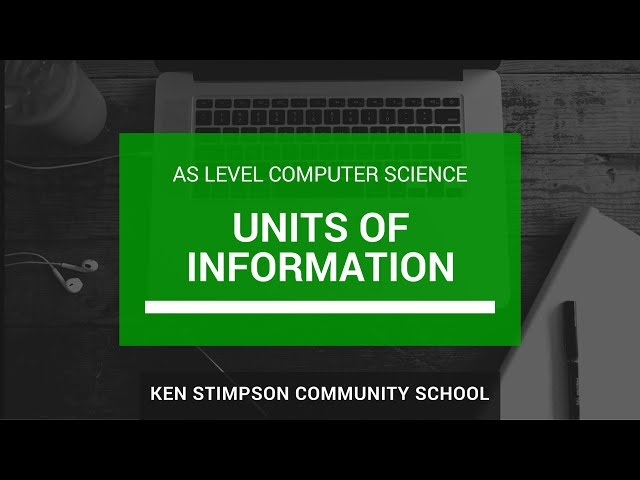 AS Level Computer Science - UNITS OF INFORMATION - Revision Video