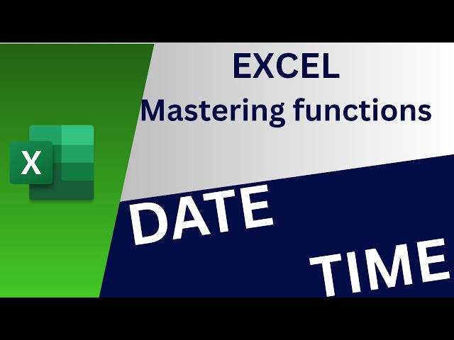 Master EXCEL FUNCTIONS - DATE TIME FORMULAS in 10 minutes?
