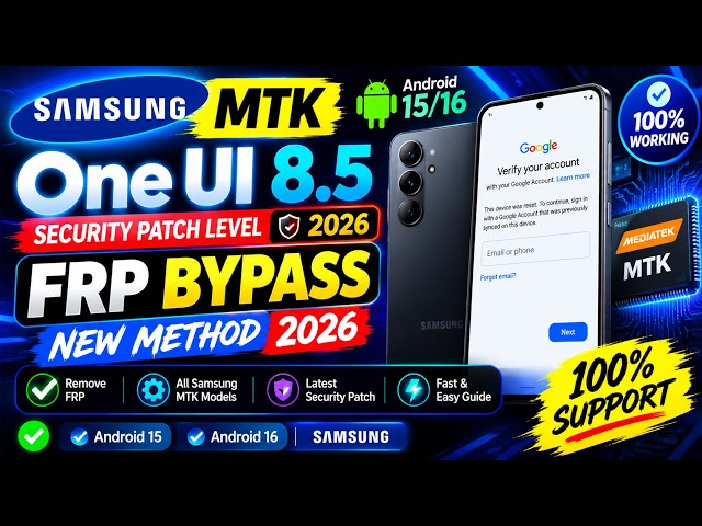 Samsung MTK FRP Bypass | Android 15/16 | One UI 8.5 | Latest Security Patch 2026 | New Method 🔥