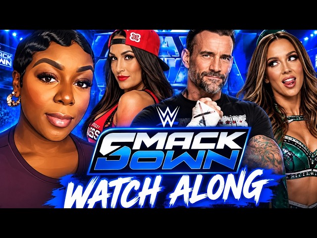 SMACKDOWN WATCH ALONG!🔔