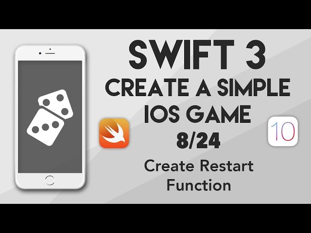 Swift 3 Create A iOS Game #8 - Create a Restart Function