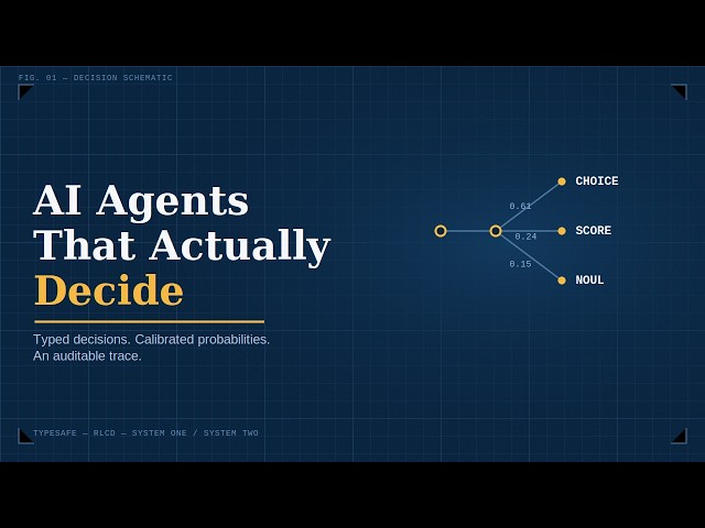 Agents Need Typed Decisions