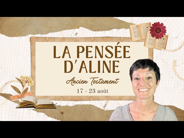 Aline's Thoughts | Psalms 1-2; 8; 19-33; 40; 46 | August 17 – 23, 2026