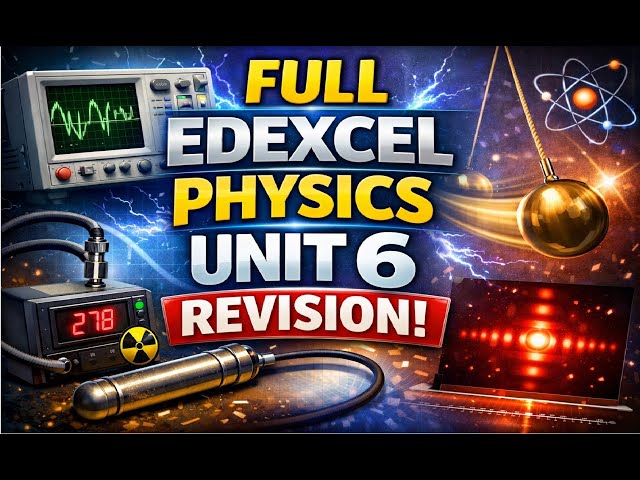 Full Syllabus Revision for Edexcel IAL Unit 6 (WPH16) 