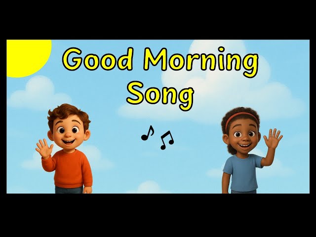 Good Morning Song | Classroom Welcome Song