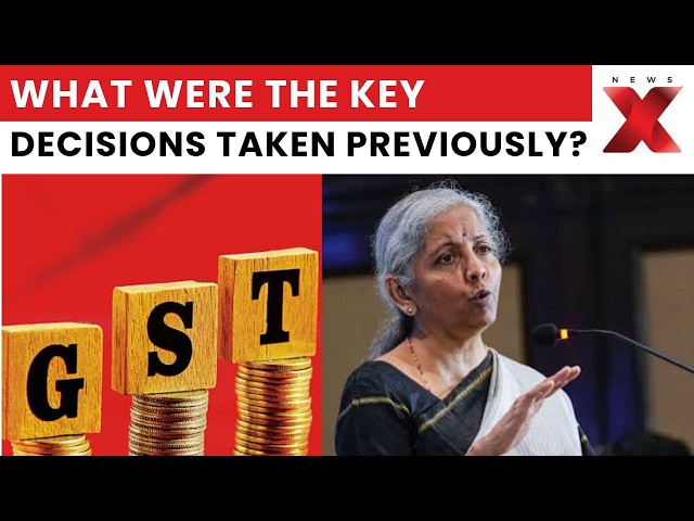 57th GST Council Meeting Overview: All Key Decisions Previously Taken Explained | NewsX