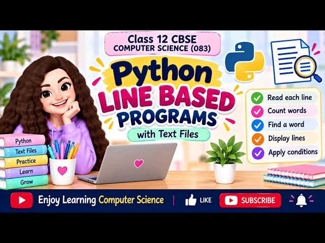 Python Text File Programs | Line Based Programs | Class 12 CBSE Computer Science (083)
