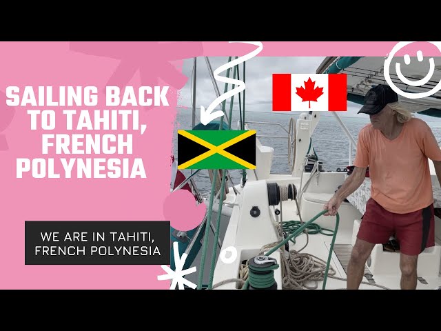 Sailing back to Tahiti for the last time