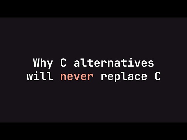 Why we still use C despite so many C alternatives