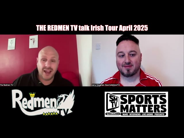 The Redmen TV & SportsMatters special: Liverpool vs Newcastle prediction and 2025 Irish Tour & More