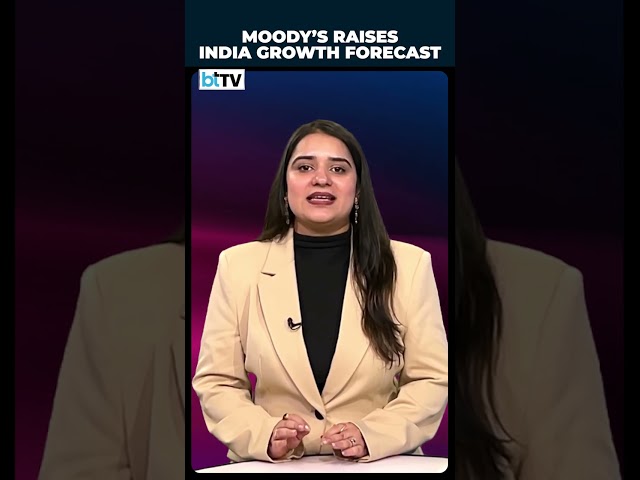 Moody’s Raises India GDP Forecast Despite West Asia Risks | What’s Driving The Upgrade?