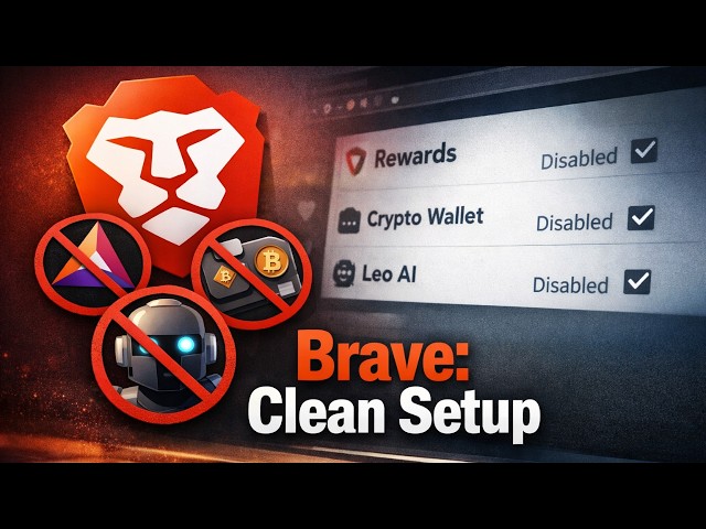 Brave Browser Debloated | Privacy Without the Mess