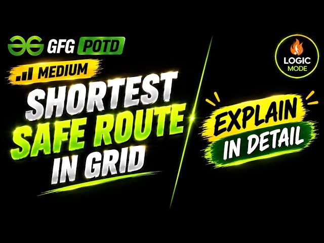 GFG POTD | Shortest Safe Route in Grid | C++