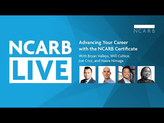 NCARB Live: Advancing Your Career with the NCARB Certificate