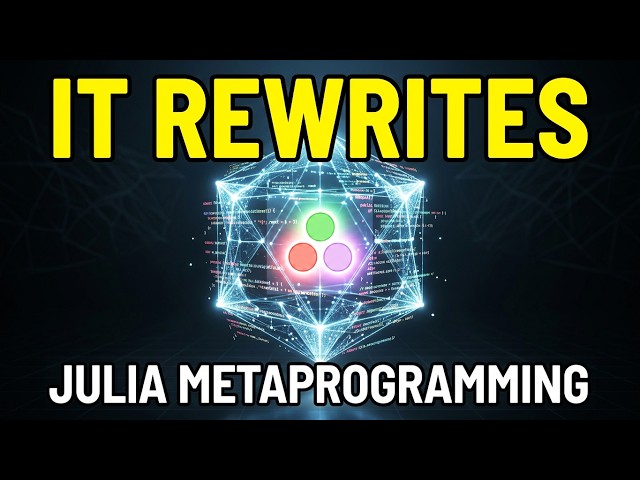 Julia Language Can Rewrite Itself | Metaprogramming Explained