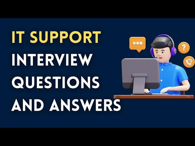 IT Support Interview Questions and Answers